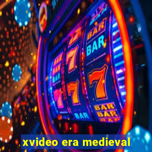 xvideo era medieval